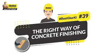Right Way of Concrete Finishing to Smoothen Concrete & Get Uniform Surface|#BaatGharKi | UltraTech